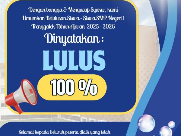 SMP Negeri 1 Trenggalek Raih Kelulusan 100 Persen dan Torehkan Nilai TKA Tertinggi yang Membanggakan